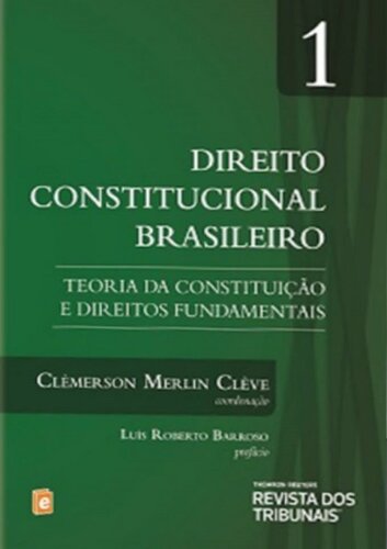 ﻿قانون اساسی برزیل نظریه قانون اساسی و حقوق اساسی. 2014. جلد 1