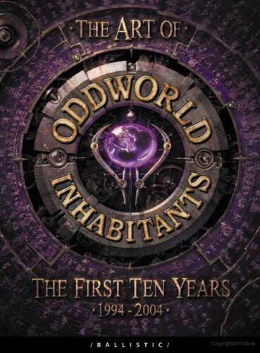 ﻿The Art of Oddworld: Inhabitants: The First Ten Years, 1994-2004 (هنر بازی)