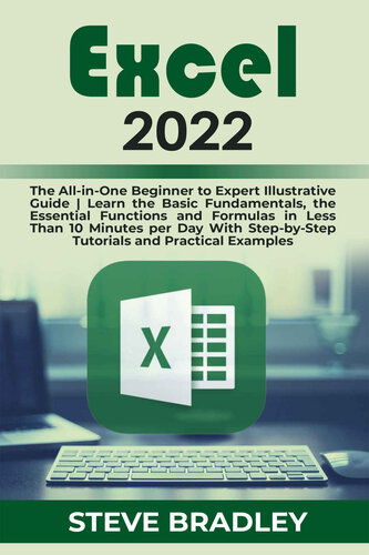 ﻿راهنمای تصویری EXCEL 2022: The All-in-One مبتدی تا خبره | با آموزش های گام به گام، اصول اولیه، توابع اساسی و فرمول ها را در کمتر از 10 دقیقه در روز بیاموزید.