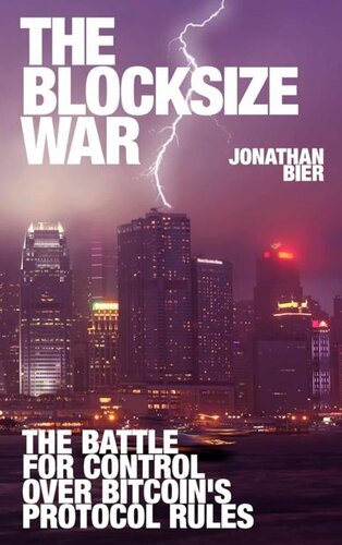 ﻿جنگ بلوک اندازه: نبرد برای کنترل قوانین پروتکل بیت کوین