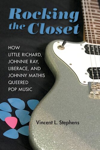 ﻿Rocking the Closet: How Little Richard، Johnnie Ray، Liberace، و Johnny Mathis موسیقی پاپ را دوست داشتند