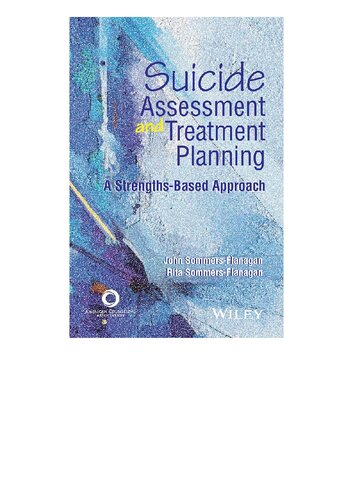 ﻿ارزیابی خودکشی و برنامه ریزی درمان: رویکردی مبتنی بر نقاط قوت /