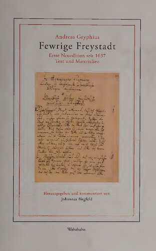 ﻿Fewrige Freystadt: اولین نسخه جدید از سال 1637. متن و مواد