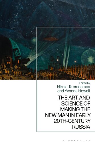 ﻿هنر و علم ساختن انسان جدید در اوایل قرن بیستم روسیه
