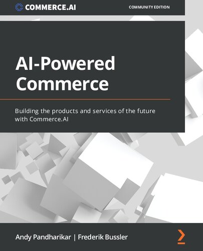 ﻿تجارت مبتنی بر هوش مصنوعی: ساختن محصولات و خدمات آینده با Commerce.AI