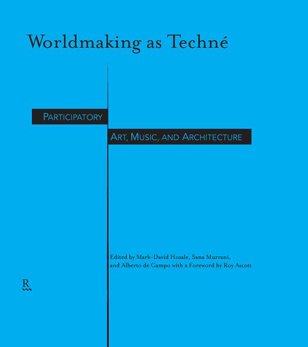 ﻿Worldmaking As Techne: هنر مشارکتی، موسیقی و معماری
