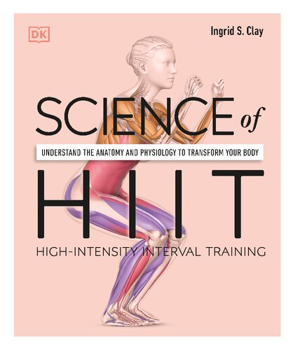 ﻿علم HIIT: درک آناتومی و فیزیولوژی برای تغییر بدن شما (DK Science of)