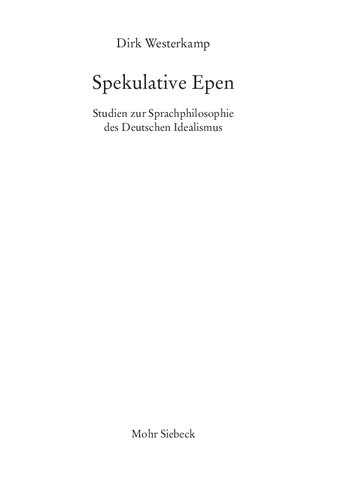 ﻿حماسه های گمانه زنی: مطالعاتی در فلسفه زبانی ایده آلیسم آلمانی