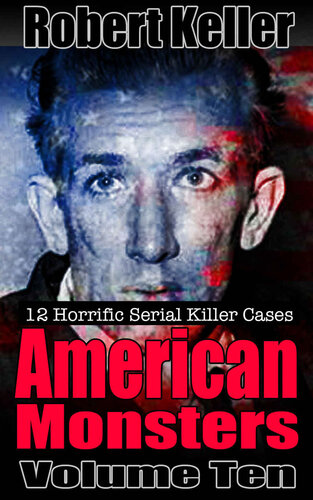 ﻿True Crime: American Monsters Vol. 10