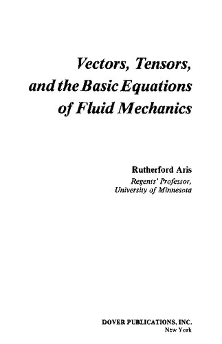 ﻿بردارها، تانسورها و معادلات اساسی مکانیک سیالات (کتابهای دوور در ریاضیات)