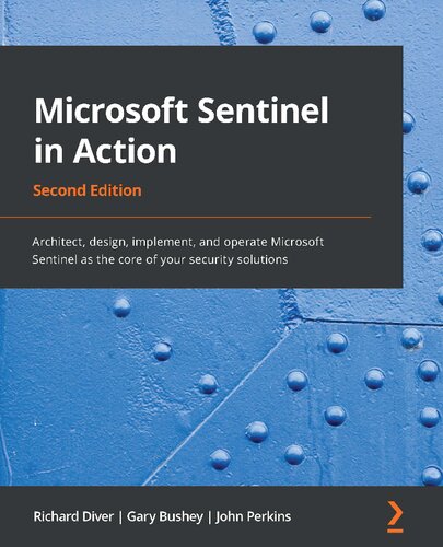 ﻿Microsoft Sentinel in Action: معمار، طراحی، پیاده سازی و راه اندازی Microsoft Sentinel به عنوان هسته راه حل های امنیتی شما، نسخه دوم
