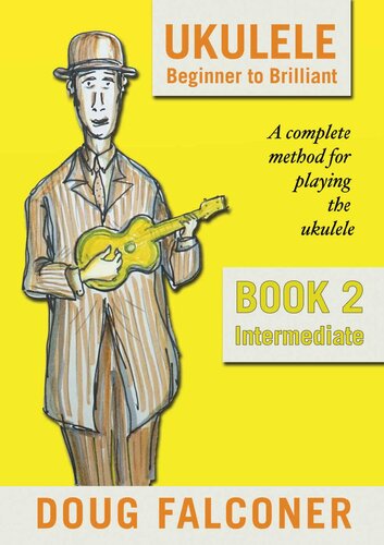 ﻿UKULELE BEGINNER to BRILLIANT BOOK 2: متوسط: روشی کامل برای بازی UKULELE (UKULELE: BEGINNER تا BRILLIANT)