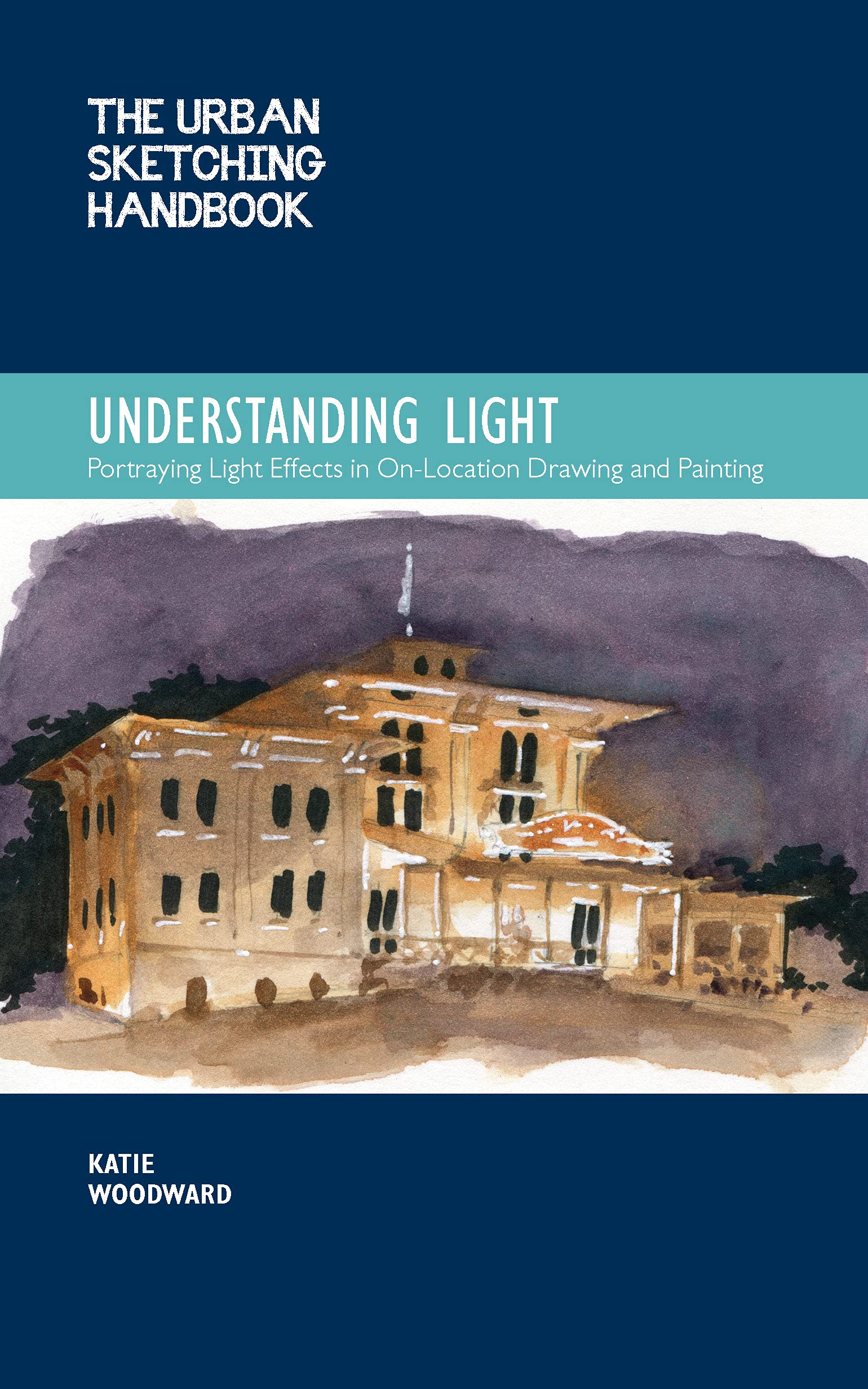 ﻿کتاب The Urban Sketching Handbook Understanding Light: Portraying Effects Light in On-Location Drawing and Painting (جلد 14) (راهنماهای طراحی شهری، 14)
