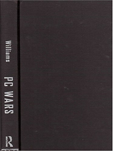 ﻿PC Wars: Politics and Theory in the Academy