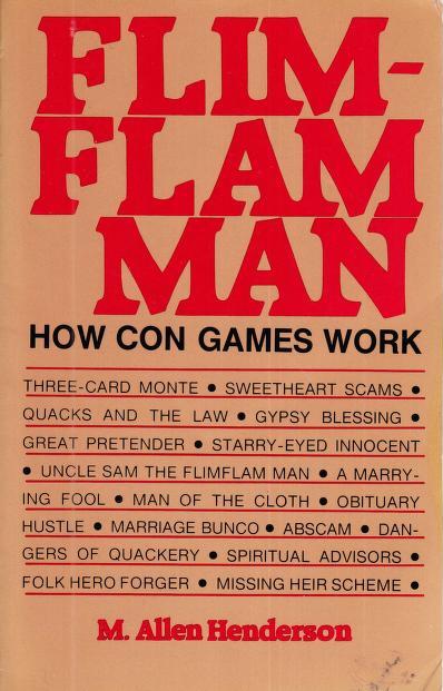 ﻿Flim Flam Man: How Con Games Work