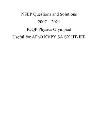 ﻿سوالات و راه حل های NSEP 2007 - 2021 المپیاد فیزیک IOQP مفید برای APhO KVPY SA SX IIT-JEE