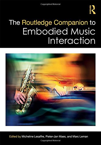 ﻿Routledge Companion to Embodied Music Interaction