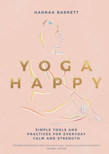 ﻿Yoga Happy: ابزارها و تمرین‌های ساده برای آرامش و قدرت روزمره