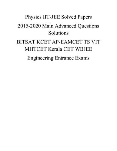 ﻿Physics IIT JEE Solved Papers 2015-2020 اصلی سوالات پیشرفته راه حل BITSAT KCET AP-EAMCET TS VIT MHTCET کرالا CET WBJEE مهندسی کنکور