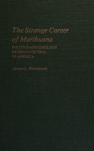﻿شغل عجیب ماری جوانا: سیاست و ایدئولوژی کنترل مواد مخدر در آمریکا