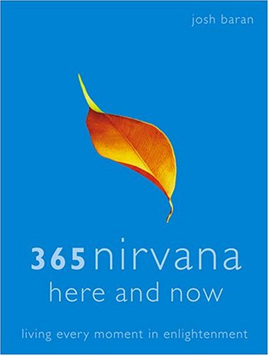 ﻿365 نیروانا اینجا و اکنون: زندگی هر لحظه در روشنگری