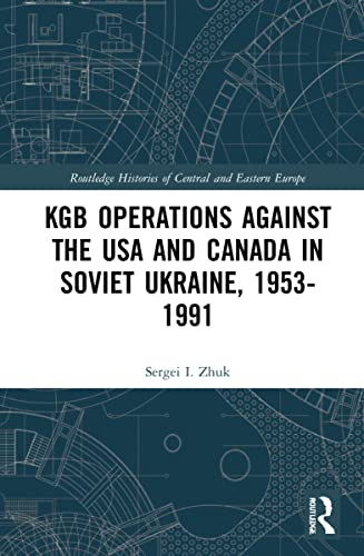 ﻿عملیات KGB علیه ایالات متحده آمریکا و کانادا در اوکراین شوروی، 1953-1991
