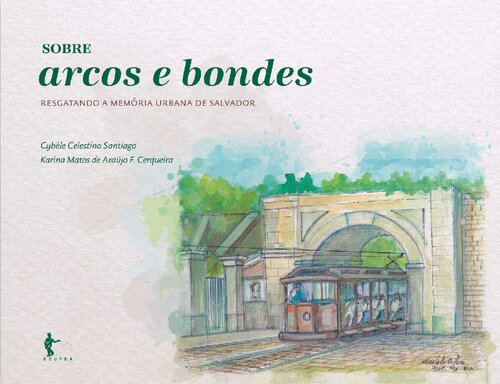 ﻿درباره طاق ها و ترامواها: نجات خاطره شهری سالوادور