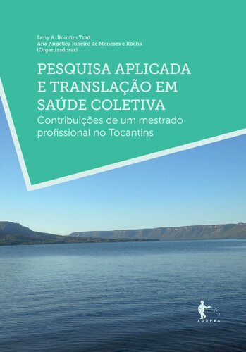 ﻿تحقیق و ترجمه کاربردی در بهداشت عمومی: مشارکت های یک مدرک کارشناسی ارشد حرفه ای در Tocantins