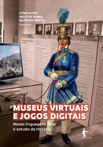 ﻿موزه‌های مجازی و بازی‌های دیجیتال: زبان‌های جدید برای مطالعه تاریخ