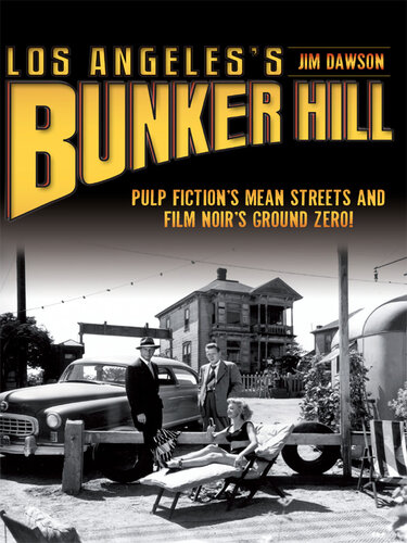 ﻿Bunker Hill لس‌آنجلس: خیابان‌های پست Pulp Fiction و Ground Zero فیلم Noir!