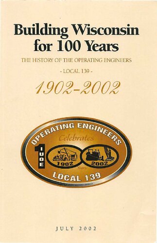﻿ساختمان ویسکانسین برای 100 سال: تاریخچه مهندسین عملیات محلی 139، 1902-2002