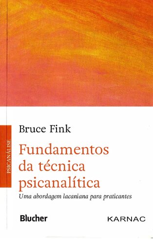 ﻿مبانی تکنیک روانکاوی - رویکرد لکانی به پزشکان