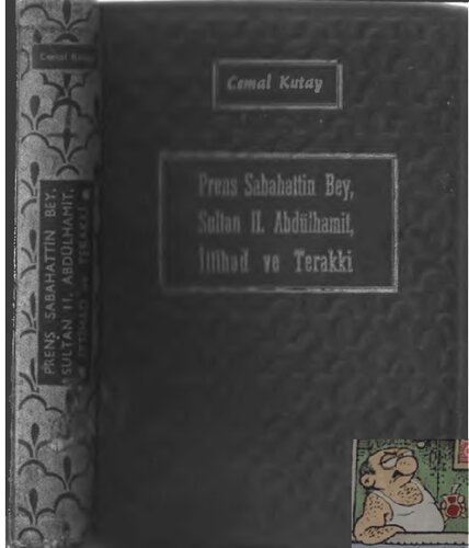 ﻿شاهزاده صباح الدین بیگ، سلطان عبدالحمید دوم، اتحادیه و ترقی