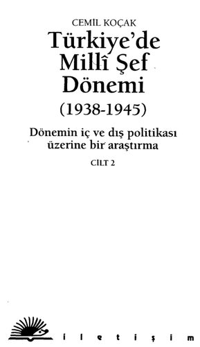 ﻿دوره رئیس ملی در ترکیه (1938-1945) - جلد 2: بررسی سیاست داخلی و خارجی آن دوره