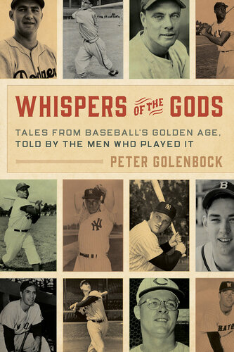 ﻿Whispers of the Gods: Tales from Baseball’s Golden Age، گفته شده توسط مردانی که آن را بازی کردند