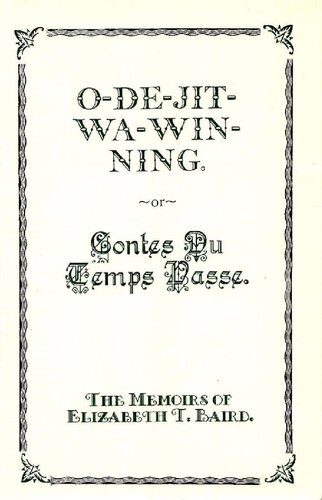 ﻿O-de-jit-wa-win-ning یا Contes du temps passe: خاطرات الیزابت تی بیرد