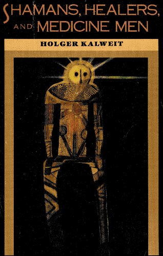 ﻿شمن ها، شفا دهنده ها و مردان طبی