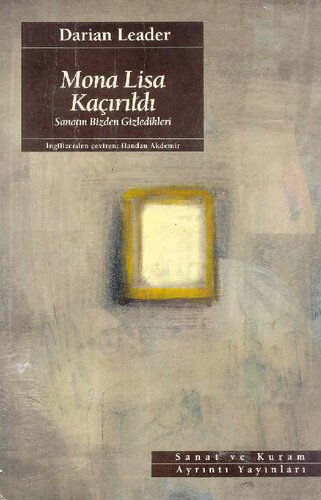 ﻿مونالیزا ربوده شد: آنچه هنر از ما پنهان می کند
