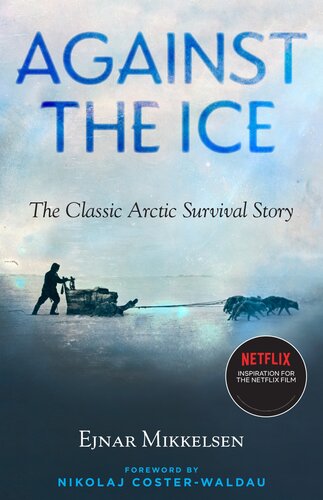 ﻿Against the Ice: The Classic Survival Arctic Story