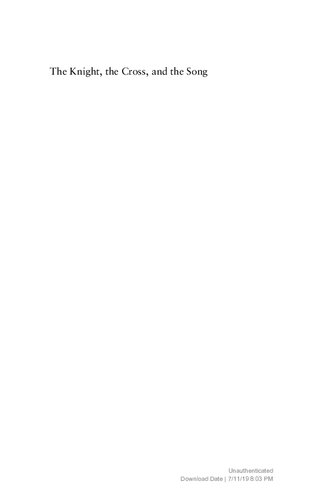 ﻿شوالیه، صلیب، و آهنگ. تبلیغات جنگ های صلیبی و ادبیات جوانمردی، 1100-1400