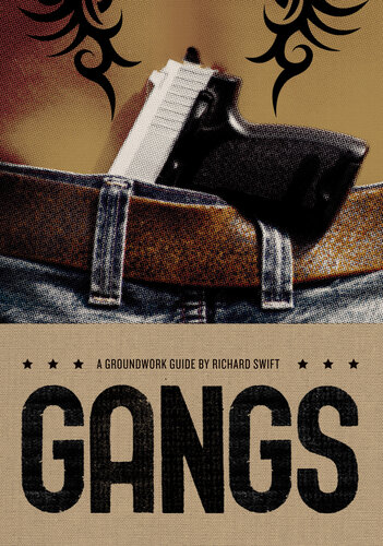 ﻿Gangs: A Groundwork Guide