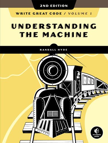 ﻿Write Great Code, Volume 1: Understanding the Machine, 2nd Edition