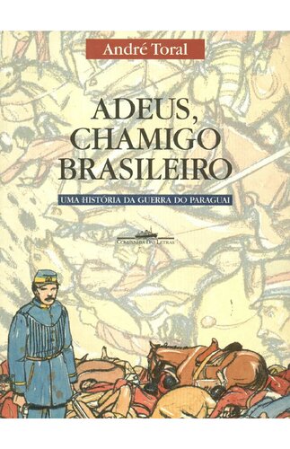 ﻿خداحافظ Chamigo Brasileiro - تاریخچه جنگ پاراگوئه