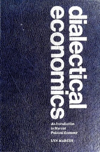 ﻿اقتصاد دیالکتیکی: درآمدی بر اقتصاد سیاسی مارکسیستی /