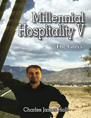 ﻿Millennial Hospitality V: The Grays