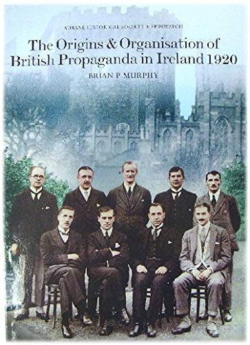 ﻿ریشه ها و سازماندهی تبلیغات بریتانیا در ایرلند 1920