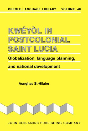 ﻿Kwéyòl در سنت لوسیای پسااستعماری: جهانی شدن، برنامه ریزی زبان و توسعه ملی