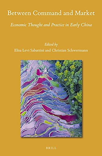 ﻿بین فرماندهی و بازار: اندیشه و عمل اقتصادی در چین اولیه