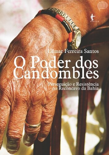 ﻿قدرت Candomblés- آزار و اذیت و مقاومت در Recôncavo da Bahia