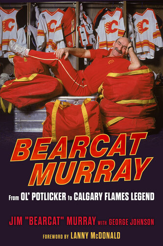 ﻿Bearcat Murray: From Ol' Potlicker تا Calgary Flames Legend